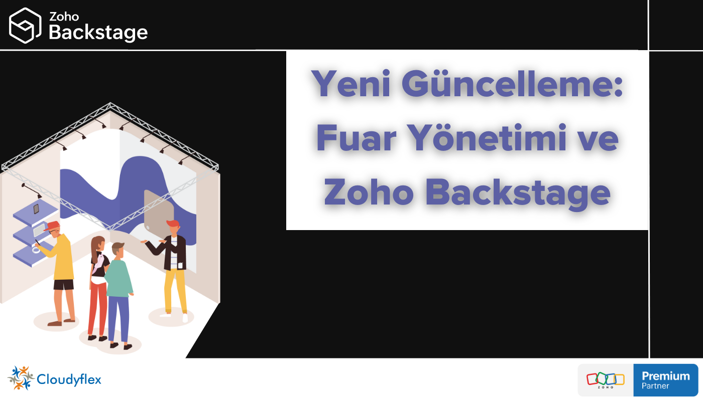 Yeni Güncelleme: Fuar Yönetimi ve Zoho Backstage